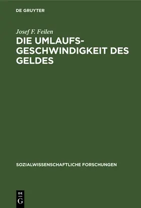 Feilen |  Die Umlaufsgeschwindigkeit des Geldes | Buch |  Sack Fachmedien