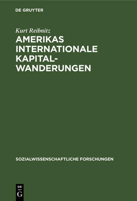 Reibnitz |  Amerikas internationale Kapitalwanderungen | Buch |  Sack Fachmedien