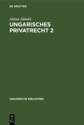 Almási |  Ungarisches Privatrecht 2 | Buch |  Sack Fachmedien