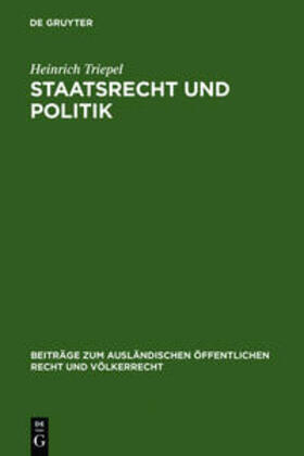 Triepel |  Staatsrecht und Politik | Buch |  Sack Fachmedien