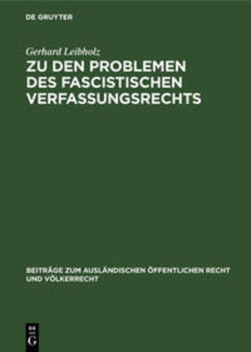 Leibholz |  Zu den Problemen des fascistischen Verfassungsrechts | Buch |  Sack Fachmedien