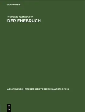 Mittermaier |  Der Ehebruch | Buch |  Sack Fachmedien