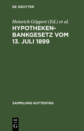 Göppert / Friedlaender / Seydel |  Hypothekenbankgesetz vom 13. Juli 1899 | Buch |  Sack Fachmedien