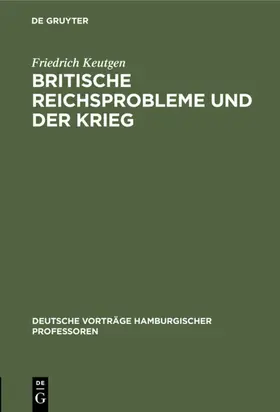 Keutgen |  Britische Reichsprobleme und der Krieg | Buch |  Sack Fachmedien