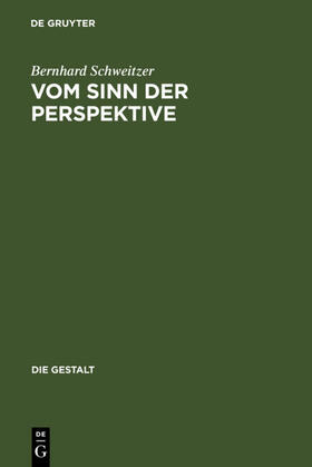 Schweitzer |  Vom Sinn der Perspektive | Buch |  Sack Fachmedien