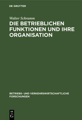 Schramm |  Die betrieblichen Funktionen und ihre Organisation | Buch |  Sack Fachmedien