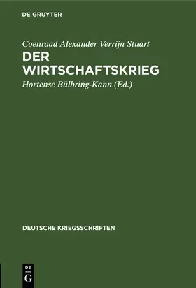 Verrijn Stuart / Bülbring-Kann |  Der Wirtschaftskrieg | Buch |  Sack Fachmedien