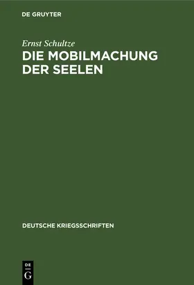 Schultze |  Die Mobilmachung der Seelen | Buch |  Sack Fachmedien