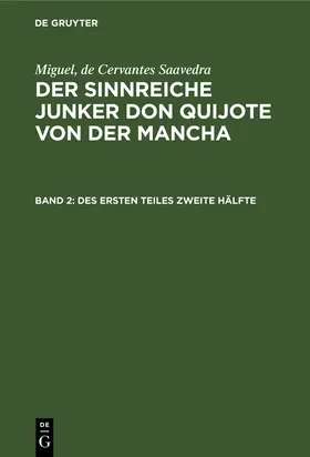 Cervantes Saavedra / Braunfels / Schumann |  Des ersten Teiles zweite Hälfte | Buch |  Sack Fachmedien