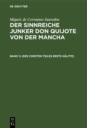 Cervantes Saavedra / Braunfels / Schumann |  (Des zweiten Teiles erste Hälfte) | Buch |  Sack Fachmedien