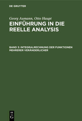 Haupt / Aumann |  Integralrechnung der Funktionen mehrerer Veränderlicher | Buch |  Sack Fachmedien