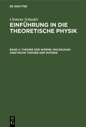 Schaefer |  Theorie der Wärme, molekukar-kinetische Theorie der Materie | Buch |  Sack Fachmedien