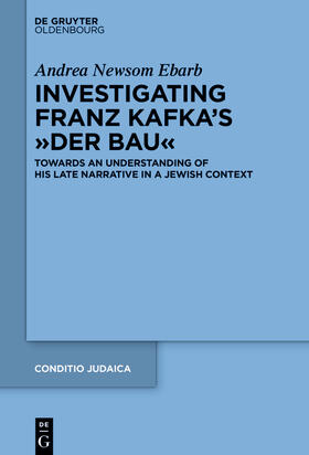 Ebarb |  Investigating Franz Kafka's "Der Bau" | Buch |  Sack Fachmedien