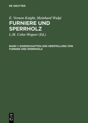 Knight / Wulpi / Cohn-Wegner |  Eigenschaften und Herstellung von Furnier und Sperrholz | Buch |  Sack Fachmedien