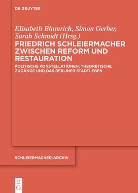Blumrich / Gerber / Schmidt |  Friedrich Schleiermacher zwischen Reform und Restauration | eBook | Sack Fachmedien