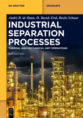 de Haan / Eral / Schuur | Industrial Separation Processes | Buch | 978-3-11-106363-8 | sack.de