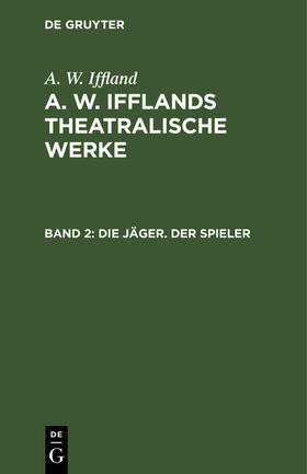 Iffland |  Die Jäger. Der Spieler | Buch |  Sack Fachmedien
