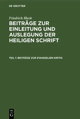 Bleek |  Beiträge zur Evangelien-Kritik | Buch |  Sack Fachmedien