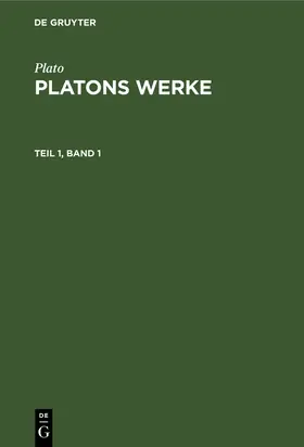 Plato / Schleiermacher |  Plato: Platons Werke. Teil 1, Band 1 | Buch |  Sack Fachmedien