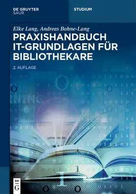 Lang / Bohne-Lang |  Praxishandbuch IT-Grundlagen für Bibliothekare | eBook | Sack Fachmedien