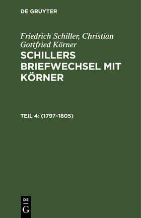 Körner / Schiller |  1797¿1805 | Buch |  Sack Fachmedien