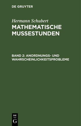 Schubert |  Anordnungs- und Wahrscheinlichkeitsprobleme | Buch |  Sack Fachmedien