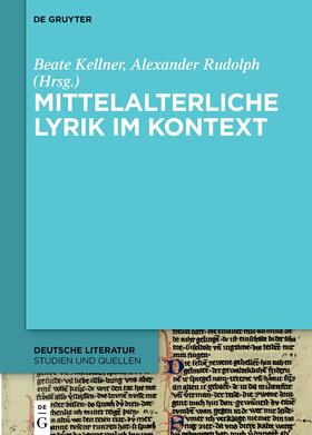 Kellner / Rudolph |  Mittelalterliche Lyrik im Kontext | Buch |  Sack Fachmedien
