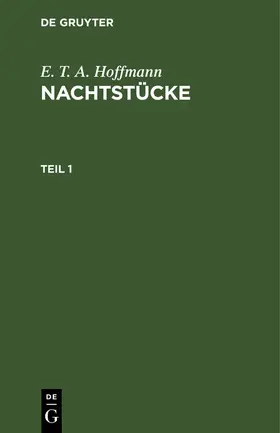 Hoffmann |  E. T. A. Hoffmann: Nachtstücke. Teil 1 | Buch |  Sack Fachmedien