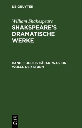 Shakespeare / Tieck |  Julius Cäsar. Was ihr wollt. Der Sturm | Buch |  Sack Fachmedien