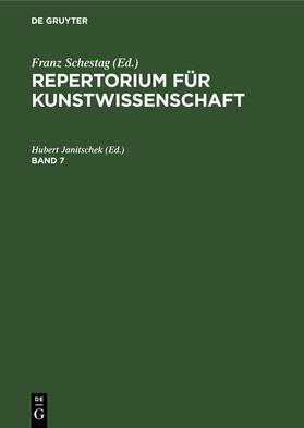 Janitschek |  Repertorium für Kunstwissenschaft. Band 7 | Buch |  Sack Fachmedien