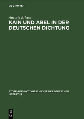 Brieger |  Kain und Abel in der deutschen Dichtung | Buch |  Sack Fachmedien