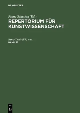 Tschudi / Thode |  Repertorium für Kunstwissenschaft. Band 27 | Buch |  Sack Fachmedien