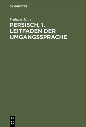 Hinz |  Persisch, 1. Leitfaden der Umgangssprache | Buch |  Sack Fachmedien