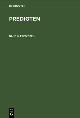 Schleiermacher |  F. Schleiermacher: Predigten. Band 3 | Buch |  Sack Fachmedien