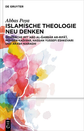 Poya |  Islamische Theologie neu denken | Buch |  Sack Fachmedien