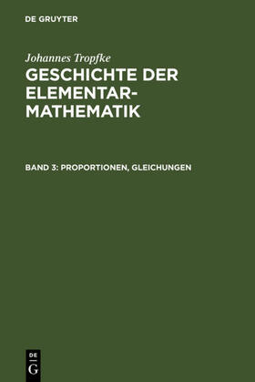 Tropfke / Vogel / Gericke |  Proportionen, Gleichungen | Buch |  Sack Fachmedien