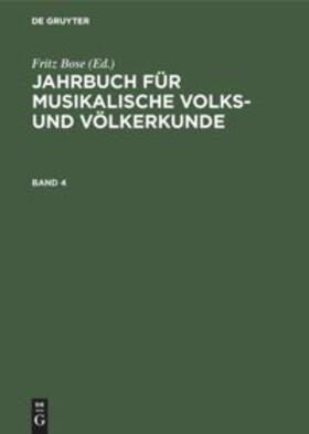 Bose |  Jahrbuch für musikalische Volks- und Völkerkunde. Band 4 | Buch |  Sack Fachmedien