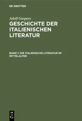 Gaspary |  Die italienische Literatur im Mittelalter | Buch |  Sack Fachmedien