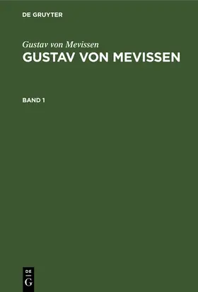 Mevissen / Hansen |  Gustav von Mevissen: Gustav von Mevissen. Band 1 | Buch |  Sack Fachmedien