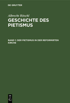 Ritschl |  Der Pietismus in der reformirten Kirche | Buch |  Sack Fachmedien