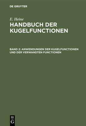 Heine |  Anwendungen der Kugelfunctionen und der verwandten Functionen | Buch |  Sack Fachmedien
