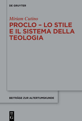 Cutino |  Proclo – Lo stile e il sistema della teologia | Buch |  Sack Fachmedien