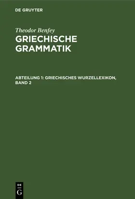 Benfey |  Griechisches Wurzellexikon, Band 2 | Buch |  Sack Fachmedien