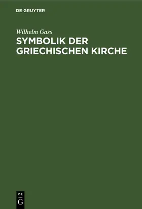 Gass |  Symbolik der griechischen Kirche | Buch |  Sack Fachmedien