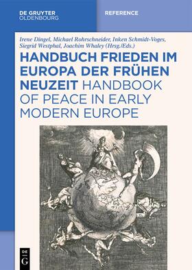 Dingel / Rohrschneider / Arnke |  Handbuch Frieden im Europa der Frühen Neuzeit / Handbook of Peace in Early Modern Europe | Buch |  Sack Fachmedien