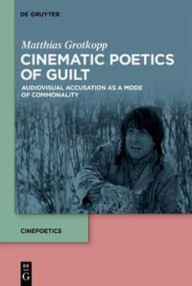 Grotkopp |  Cinematic Poetics of Guilt | Buch |  Sack Fachmedien