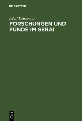 Deissmann |  Forschungen und Funde im Serai | Buch |  Sack Fachmedien