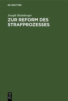 Heimberger |  Zur Reform des Strafprozesses | Buch |  Sack Fachmedien