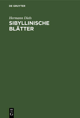Diels |  Sibyllinische Blätter | Buch |  Sack Fachmedien