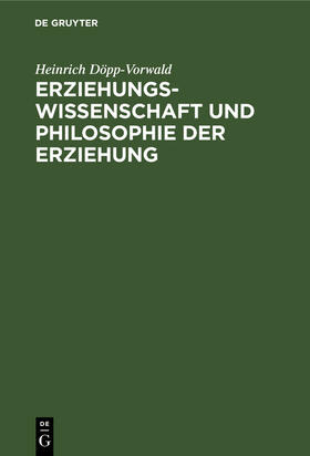 Döpp-Vorwald |  Erziehungswissenschaft und Philosophie der Erziehung | Buch |  Sack Fachmedien